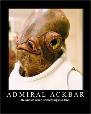 9bbda_ORIG-admiral_ackbar_its_a_trap.webp